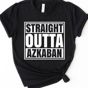 Straight Outta Azkaban Shirt Unisex, Nerd Shirt, Fantasy Shirt, Wizard Shirt, Gift for Him, Gift for Her, Movie Shirt, Vacation Shirt image 2