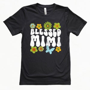 Blessed Mimi Shirt, Retro Mimi Tee, Vintage Mimi T Shirt, Mimi Gift, Mothers Day Gift, Gift for Mimi, Boho Mimi Tshirt, New Mimi