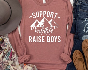 Support Wildlife Raise Boys Shirt Long Sleeve Unisex, Mom Shirt, Mom of Boys, Mother of Boys, Mom T Shirt