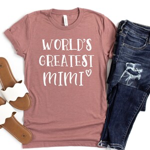 Mimi Shirt Unisex, Worlds Greatest Mimi Shirt, Mimi T Shirt, Mimi Gift, Gift For Mimi, Grandma Gift, Grandma Shirt, Mothers Day