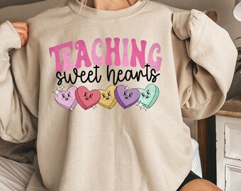 Teacher Sweatshirt, Teaching Sweet Hearts Sweatshirt, Valentines Day Teacher Shirt, Teacher Tshirt, 2nd Grade, 1st Grade, Kindergarten