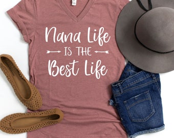 Nana Shirt V Neck Unisex, Nana Life is The Best Life, Nana T Shirt, Nana Gift, Gift For Nana, Grandma Shirt, Grandma Gift