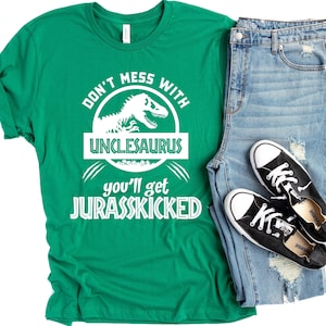 Uncle Shirt, Unclesaurus Shirt, Don&#39;t Mess With Uncle, Funny Uncle Shirt, Uncle Tees, Uncle Gift, Gift for Uncle, Best Uncle Ever
