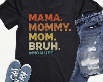 Mom Shirt V Neck, V-Neck Mama Mommy Mom Bruh Shirt, Funny Mom of Boys Tee, Wife Gift, Mom Gift, Raising Boys, Mom Life T-Shirt