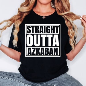 Straight Outta Azkaban Shirt Unisex, Nerd Shirt, Fantasy Shirt, Wizard Shirt, Gift for Him, Gift for Her, Movie Shirt, Vacation Shirt image 1