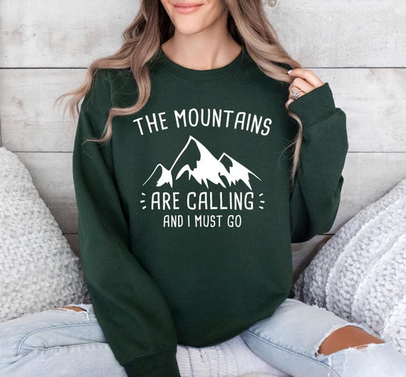 The Mountains Are Calling and I Must Go Sweater, Camp Sweater, Camping Sweatshirt, Mountain Lover, Camp Fire Shirt