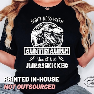 Aunt Shirt Funny, Auntiesaurus Shirt, Dinosaur Aunt Shirt, Auntie Shirt, Aunt Gift, Gift for Auntie, Aunt Birthday Tee