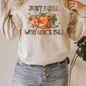Fall Sweatshirt, Just A Girl Who Loves Fall Sweatshirt, Fall Shirt, Fall Tees, Fall Lover Shirt, Pumpkin Sweatshirt, Pumpkin Shirt