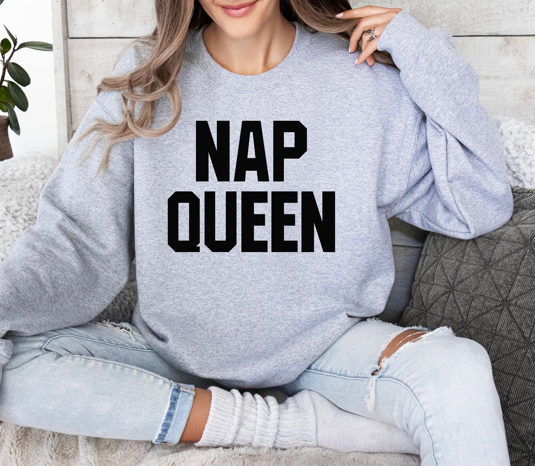 Nap Queen Statement Sweatshirt