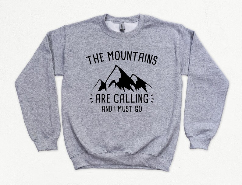 The Mountains Are Calling and I Must Go Sweater, Camp Sweater, Camping Sweatshirt, Mountain Lover, Camp Fire Shirt image 6
