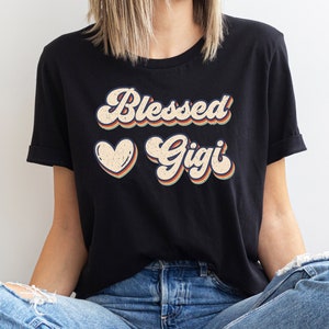 Blessed Gigi Retro Shirt, Gigi Shirt, Grandma Shirt, Retro Blessed Gigi Tee, Gigi Gift, Gift for Gigi, Gigi Birthday
