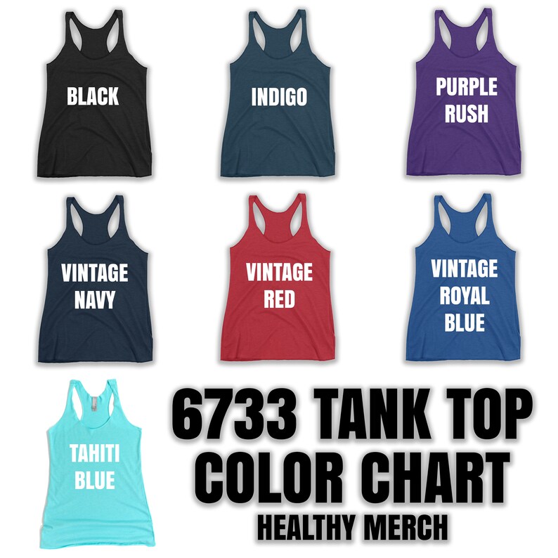 May include: Color chart for 6733 tank tops, showing 10 different colors: black, indigo, purple rush, vintage navy, vintage red, vintage royal blue, tahiti blue.  Healthy Merch.