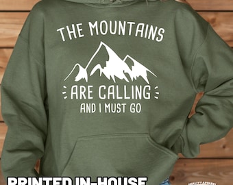 Camping Sweatshirt Hooded, Camping Hoodie, The Mountains Are Calling and I Must Go Shirt, Hiking Hoodie, Hiking Sweatshirt