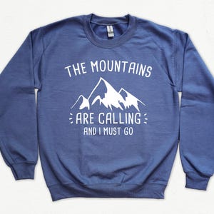 The Mountains Are Calling and I Must Go Sweater, Camp Sweater, Camping Sweatshirt, Mountain Lover, Camp Fire Shirt image 7