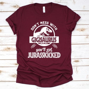 Gigi Shirt Unisex, Jurassic Gigisaurus Shirt Funny, Don't Mess With Gigi, Gigi T Shirt, Mom Birthday, Grandma Birthday, Gigi Birthday image 2