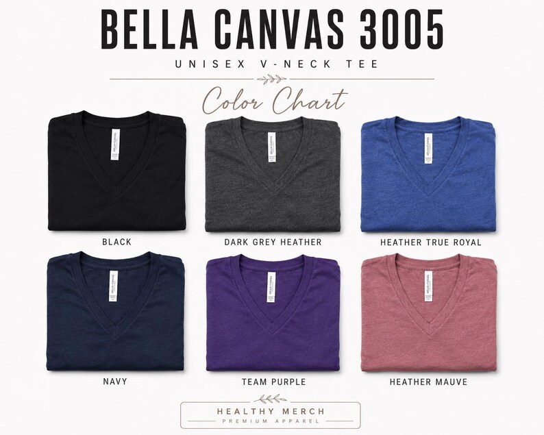 May include: A color chart for the Bella Canvas 3005 unisex V-neck tee displaying six folded shirts in black, dark grey heather, heather true royal, navy, team purple, and heather mauve. The text reads Bella Canvas 3005 and Healthy Merch.