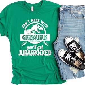 Gigi Shirt Unisex, Jurassic Gigisaurus Shirt Funny, Don't Mess With Gigi, Gigi T Shirt, Mom Birthday, Grandma Birthday, Gigi Birthday image 4