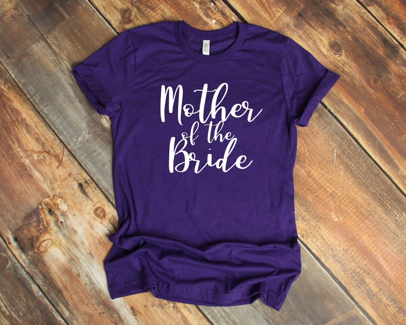 a purple shirt that says mother of the bride