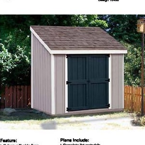 4' x 8' Storage Utility Lean - to Shed / Building Plans, Material List, Detail Drawings and Step-by- Step Instructions Included # 10408