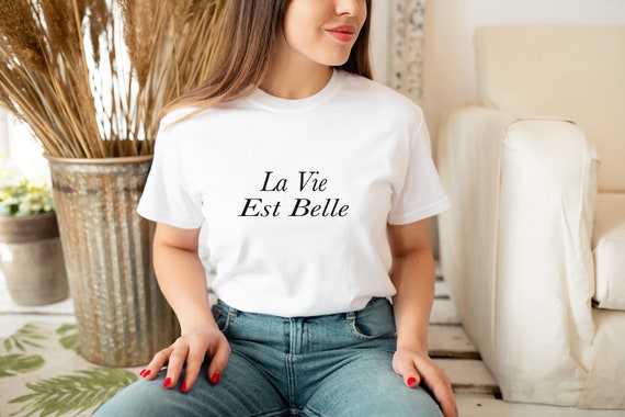 La Vie Est Belle Positive Unisex Slogan Tee T Shirt Life is