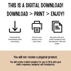 May include: Digital download graphic with instructions: Download, Print, Enjoy! Includes icons for download, printer, and decorating with handprints. Text: "You will not receive a physical product."
