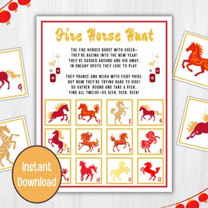 May include: A printable "Fire Horse Hunt" game with a red and gold theme. The game includes a poster with a poem and twelve numbered horse illustrations. The words "Instant Download" are in a circle.