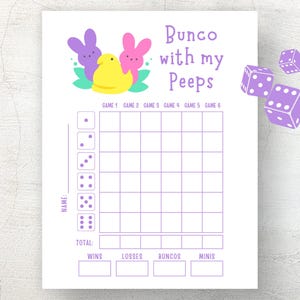 May include: A white Bunco game score sheet with purple grid lines and text. The text "Bunco with my Peeps" is at the top, with illustrations of Peeps candies. The sheet includes spaces for game scores and totals.