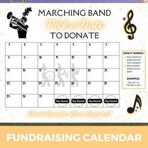 May include: A black and white fundraising calendar for a marching band. The calendar has a musical note and a marching band member with a drum. The text says "Marching Band Pick a Date to Donate".