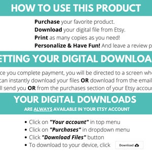 Puede incluir: Una infograf&iacute;a turquesa y blanca que explica c&oacute;mo usar un producto digital comprado en Etsy. Las instrucciones incluyen la compra, la descarga, la impresi&oacute;n y la personalizaci&oacute;n. Tambi&eacute;n se proporciona informaci&oacute;n adicional sobre el acceso a descargas digitales en tu cuenta de Etsy.