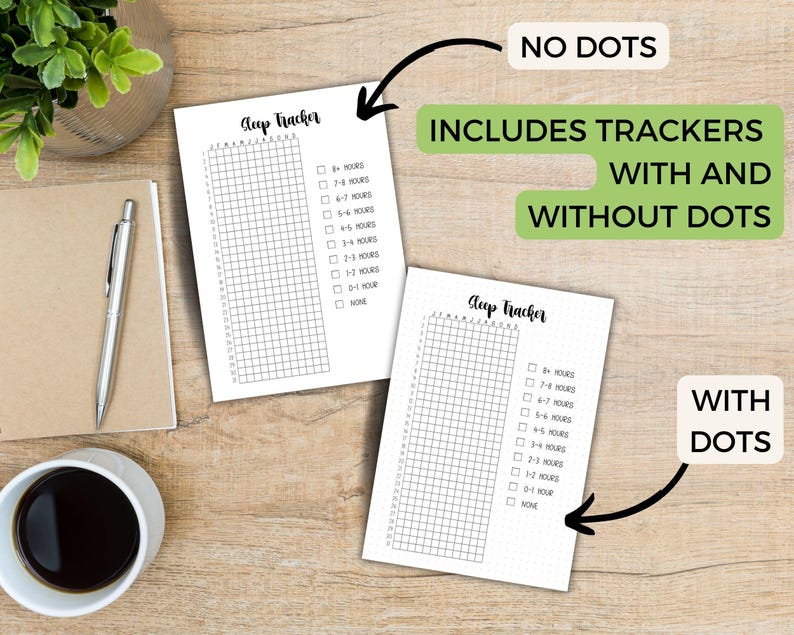 May include: Two printable sleep trackers, one with dots and one without. Both trackers have a grid for marking off days and a checklist for recording hours of sleep. The checklist includes options for 8 hours, 7-9 hours, 6-7 hours, 5-6 hours, 4-5 hours, 3-4 hours, 2-3 hours, 1-2 hours, 0-1 hour, and none.