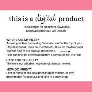 May include: A pink and white digital product information sheet with the text "this is a digital product" at the top. The text explains that this listing is for an instant download and no physical product will be sent. It also explains how to access the files, if the text can be edited, and how to print the files.