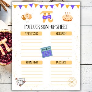 May include: A printable potluck sign-up sheet with a Pi Day theme. The sheet has sections for appetizers, side dishes, main dishes, and desserts. It features a calculator, pie, and the mathematical symbol for Pi.