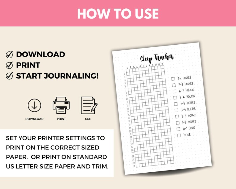 May include: A black and white printable sleep tracker with a grid for each month of the year and a checklist for recording hours of sleep. The text "Sleep Tracker" is at the top of the page. Instructions for downloading, printing, and using the tracker are included.