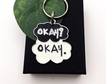 KEYCHAIN with "Okay? Okay." Fun keychain - gift for a friend, bag charm, purse charm, keyring