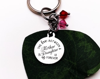 KEYCHAIN for Mom or Daughter "The love between a mother & daughter is forever" with 2 Swarovski birthstone crystals, gift mom, gift daughter