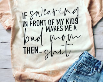 Mom shirt, funny gift for new mom, funny mom shirt, swearing mom, fbomb, mama, cute mom shirts, some moms cuss too much, mom life shirt