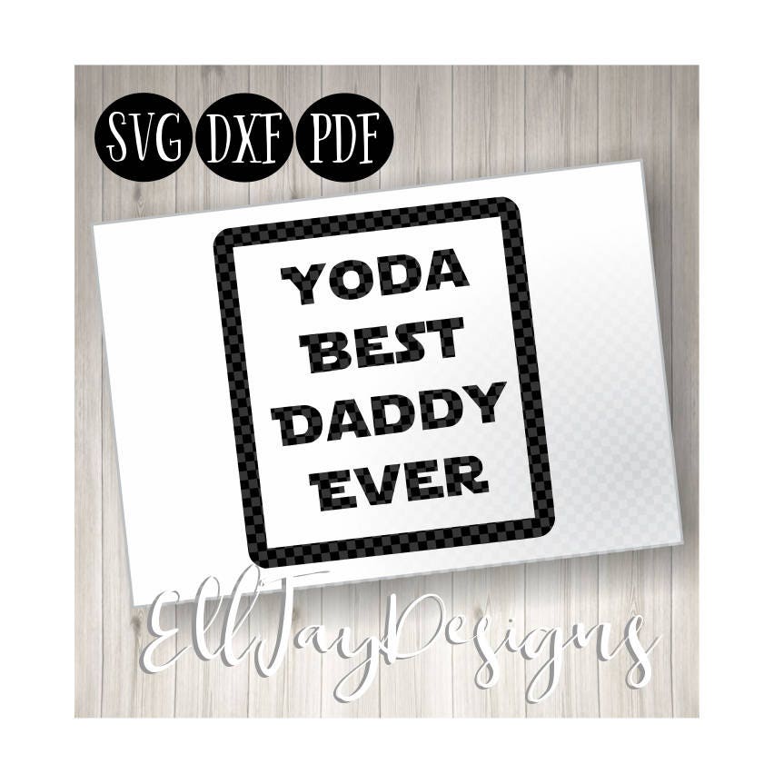 Download Fathers day svg yoda best daddy ever commercial free daddy ...