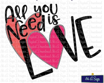 All You Need is Love Cut File, Love SVG