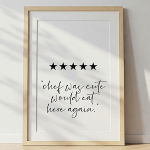 Chef Was Cute Would Eat Here Again | Kitchen Art | Cooking Gifts | Dinning Room Wall Art