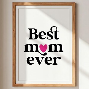 Arte de parede para a mãe | Impressão da melhor mãe de todos os tempos | Pôster de Feliz Dia das Mães | Presente para a mãe | Download digital | Arte de parede para impressão