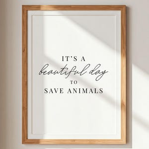 It&#39;s A Beautiful Day To Save Animals | Animal Shelter Print | Gift For Veterinarian | Vet Office Decor | Printable Wall Art
