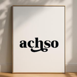 Achso Wall Art | Minimalist German Quote Print | Funny Typography Poster | Digital Download | Modern Printable Home Decor