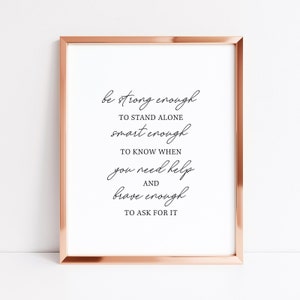 Be Strong Enough To Stand Alone | Motivational Wall Decor | Inspirational Wall Art | Aesthetic Home Decor