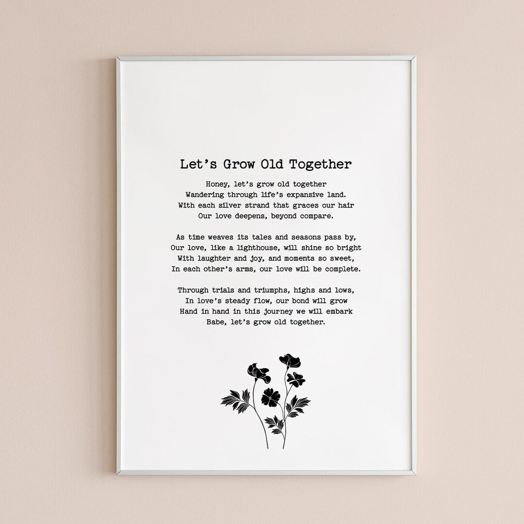 Let's Grow Old Together Poem Print Valentine Printable Love Poem Gift