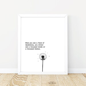When You See A Field of Dandelions Print | Inspirational Quote ...