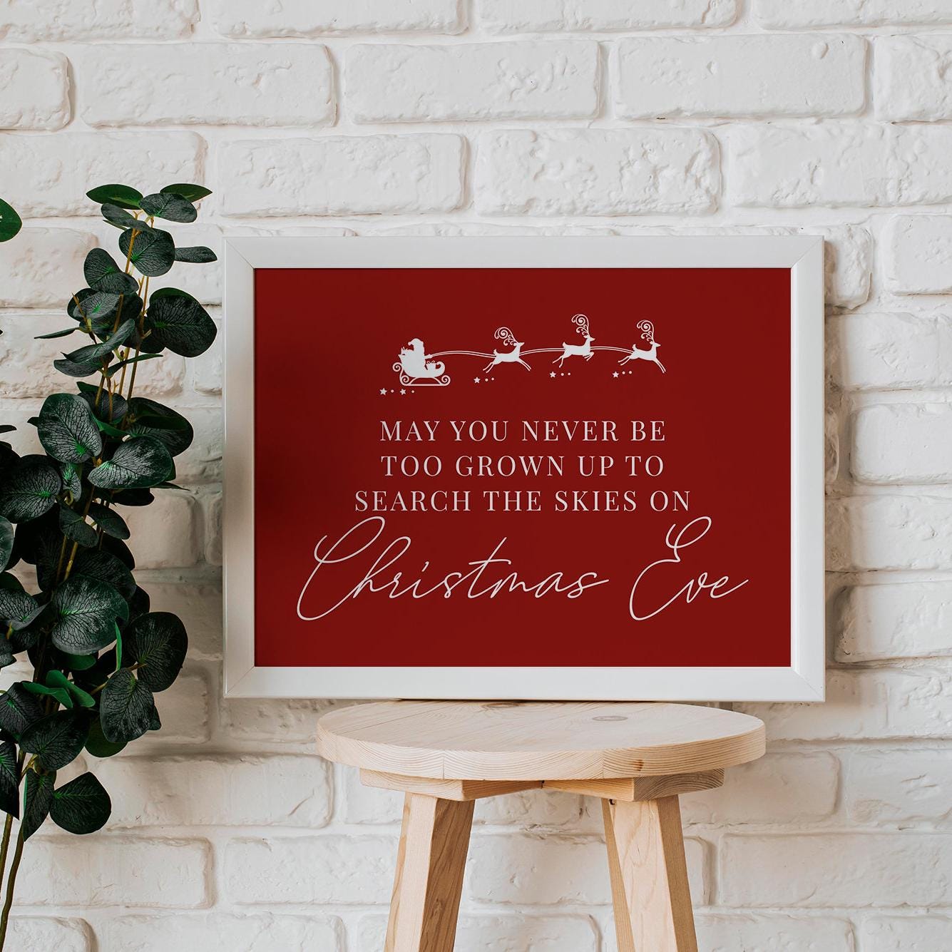 May You Never Be Too Grown Up To Search The Skies On Christmas Eve | Festive Xmas Decor | Printable Wall Art