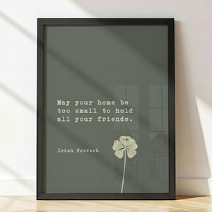 Irish Blessing Print: "May Your Home Be Too Small To Hold All Your Friends", Sage Green Celtic Decor (Digital Download)