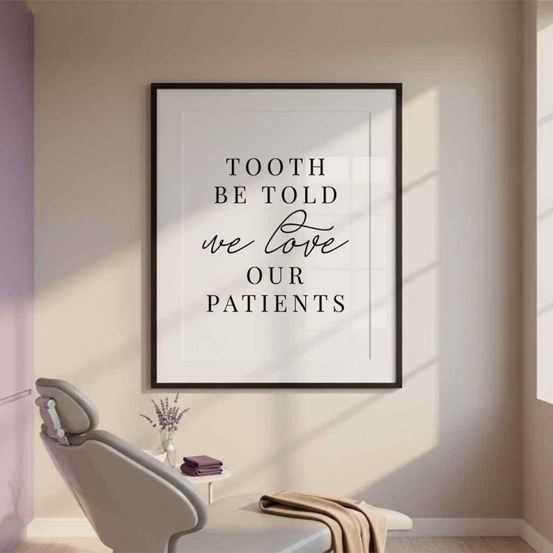 Tooth In Script Tooth Be Told We Love Our Patients Print | Dental Art | Dental Office ...