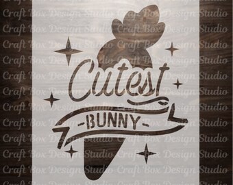 Cutest Bunny Reusable Stencil / Easter Stencil