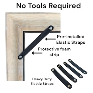 May include: A light-colored wooden frame corner featuring a black elastic strap attached with screws, labeled as Pre-Installed Elastic Straps and Protective foam strip. Text reads No Tools Required and Heavy Duty Elastic Straps.